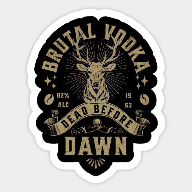 Deer head of a Moose Vintage pub Party Brutal Vodka Dead Before Dawn Sticker by InktuitionCo